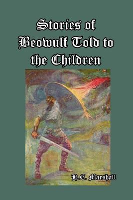 Stories of Beowulf Told to the Children 138963082X Book Cover