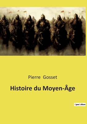 Histoire du Moyen-Âge [French] 2385088320 Book Cover