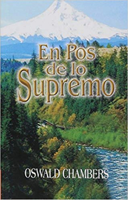 En Pos de Lo Supremo = My Utmost for His Highes [Spanish] 9589149987 Book Cover