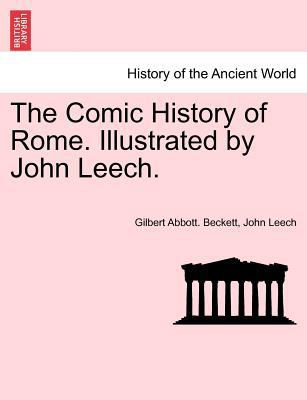 The Comic History of Rome. Illustrated by John ... 1241425256 Book Cover