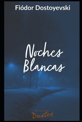 Noches Blancas [Spanish] B08M87RVKL Book Cover