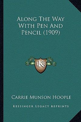 Along The Way With Pen And Pencil (1909) 1164092480 Book Cover