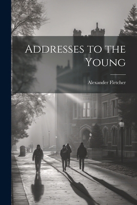 Addresses to the Young 1022469797 Book Cover