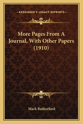 More Pages From A Journal, With Other Papers (1... 1164028383 Book Cover