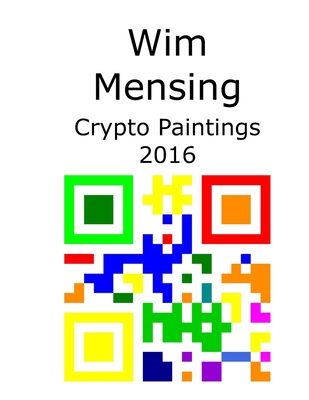 Wim Mensing Crypto Paintings 2016 B09919C7RF Book Cover