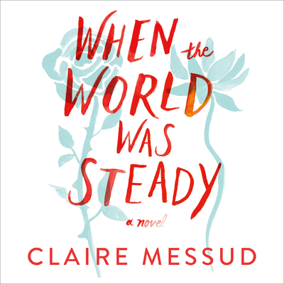 When the World Was Steady 1681686678 Book Cover