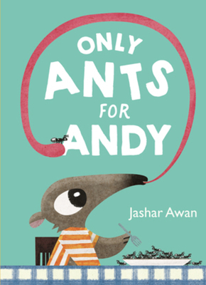 Only Ants for Andy 1324016590 Book Cover