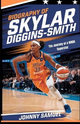 Biography of Skylar Diggins-Smith: The Journey ... B0DPSLVBLM Book Cover