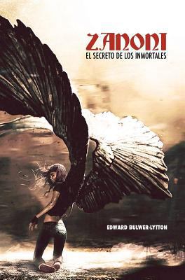 Zanoni: El Secreto de los Inmortales [Spanish] 9888412043 Book Cover