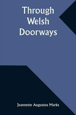 Through Welsh Doorways 935793362X Book Cover