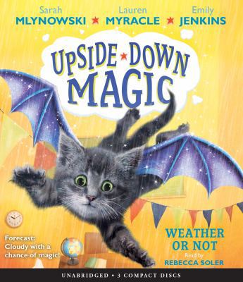 Weather or Not (Upside-Down Magic #5): Volume 5 1338314246 Book Cover