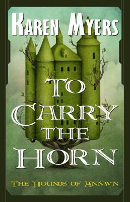 To Carry the Horn: A Virginian in Elfland 0963538403 Book Cover