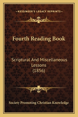 Fourth Reading Book: Scriptural And Miscellaneo... 1164923463 Book Cover