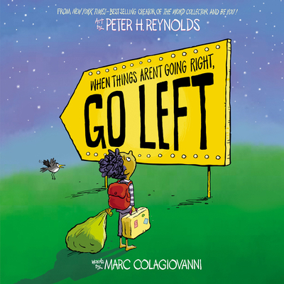 When Things Aren't Going Right, Go Left 1338831186 Book Cover