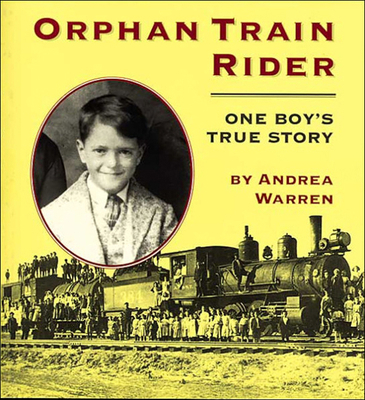 Orphan Train Rider: One Boy's True Story 0780792009 Book Cover