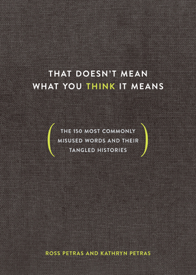 That Doesn't Mean What You Think It Means: The ... 0399581278 Book Cover