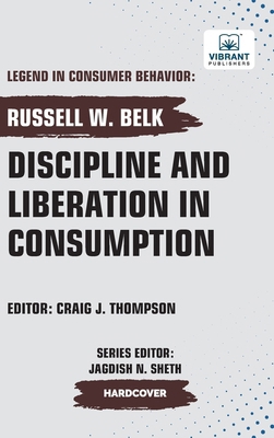 Discipline and Liberation in Consumption 1636515266 Book Cover