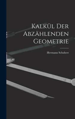 Kalkül der abzählenden Geometrie [German] 1016771231 Book Cover