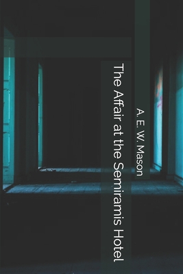 The Affair at the Semiramis Hotel 1700006932 Book Cover