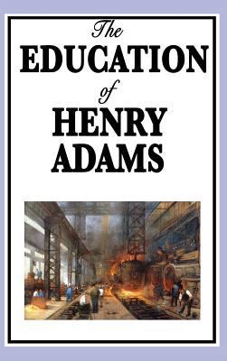 The Education of Henry Adams 1515434192 Book Cover