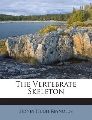 The Vertebrate Skeleton 1245765493 Book Cover