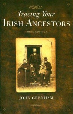 Tracing Your Irish Ancestors, Third Edition 080631768X Book Cover