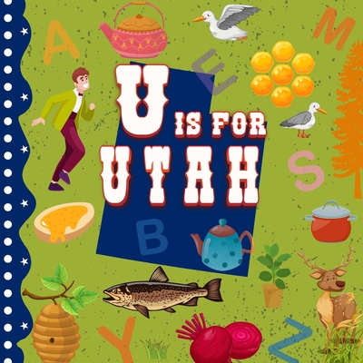 U is for Utah: Beehive State Alphabet Book For ... B0BW32R65R Book Cover