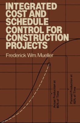 Integrated Cost and Schedule Control for Constr... 1461597528 Book Cover