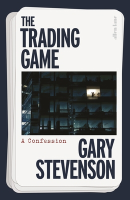 The Trading Game: A Confession 0241636604 Book Cover