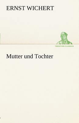 Mutter Und Tochter [German] 3842412959 Book Cover