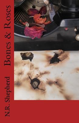 Bones & Roses 1544077610 Book Cover