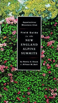 AMC Field Guide to New England Alpine Summits 1878239384 Book Cover