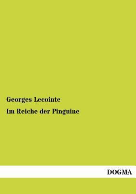 Im Reiche Der Pinguine [German] 3955074714 Book Cover