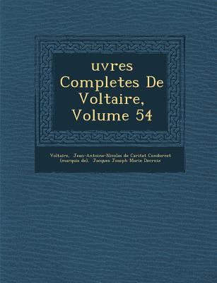 Uvres Completes de Voltaire, Volume 54 [French] 1288145160 Book Cover