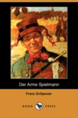 Der Arme Spielmann (Dodo Press) [German] 1409927628 Book Cover
