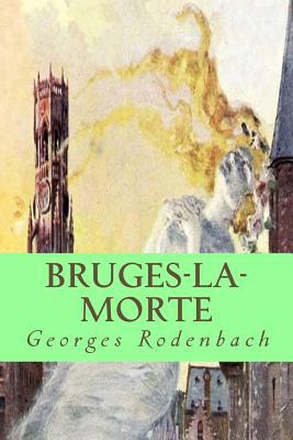 Bruges-la-morte [French] 1985294451 Book Cover