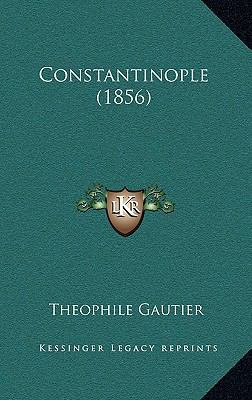 Constantinople (1856) [French] 1168237513 Book Cover