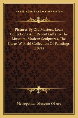 Pictures By Old Masters, Loan Collections And R... 1166150615 Book Cover