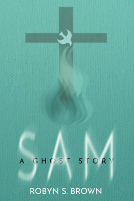 Sam. a Ghost Story 1632137089 Book Cover