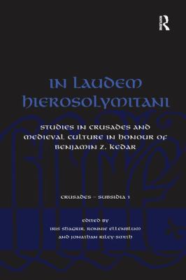 In Laudem Hierosolymitani: Studies in Crusades ... 1138259756 Book Cover