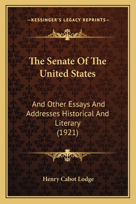 The Senate Of The United States: And Other Essa... 1165151510 Book Cover