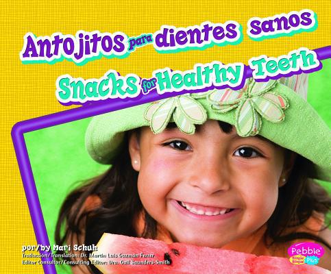 Antojitos Para Dientes Sanos/Snacks For Healthy... [Spanish] 1429645997 Book Cover