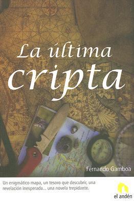 LA ULTIMA CRIPTA (Spanish Edition) [Spanish] 8493575860 Book Cover