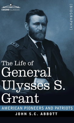 The Life of General Ulysses S. Grant: Containin... 1646792378 Book Cover