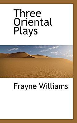 Three Oriental Plays 1110622147 Book Cover