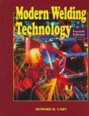 Modern Welding Technology 0132418037 Book Cover