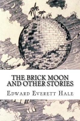 The Brick Moon and Other Stories 1986062961 Book Cover