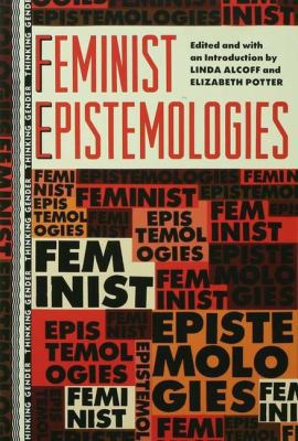 Feminist Epistemologies 1138131555 Book Cover