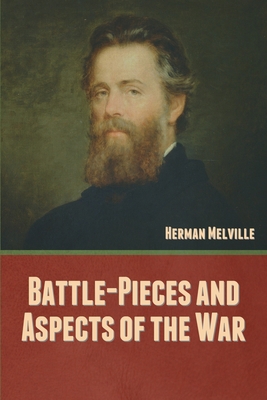Battle-Pieces and Aspects of the War 1636377564 Book Cover
