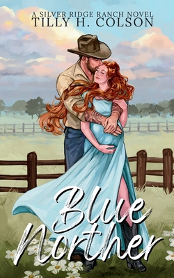 Blue Norther: Silver Ridge Ranch Book 1 1972490001 Book Cover